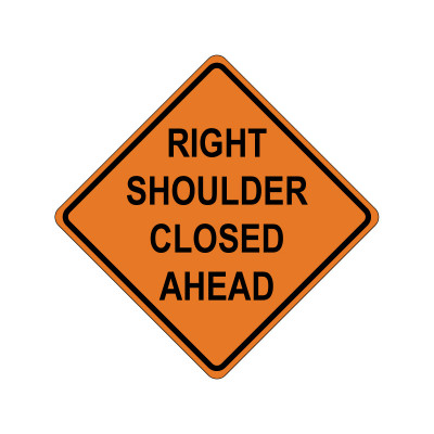 RIGHT SHOULDER CLOSED AHEAD