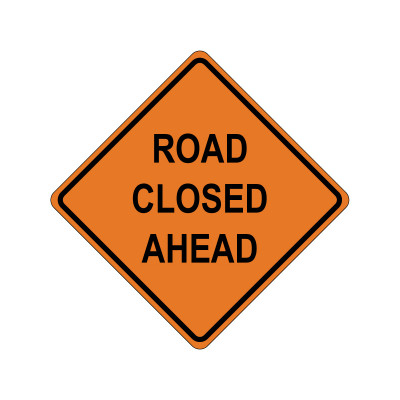 ROAD CLOSED AHEAD