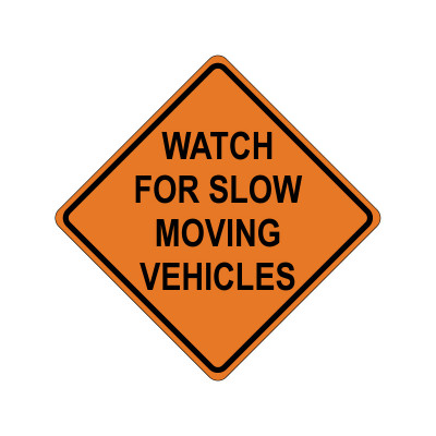 WATCH FOR SLOW MOVING VEHICLES