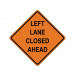 LEFT LANE CLOSED AHEAD