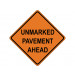 UNMARKED PAVEMENT AHEAD