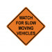 WATCH FOR SLOW MOVING VEHICLES