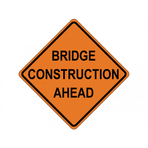 BRIDGE CONSTRUCTION AHEAD