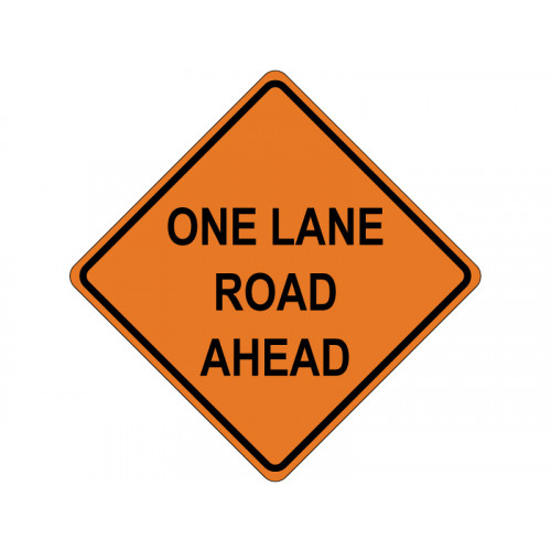 ONE LANE ROAD AHEAD