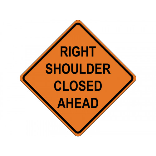 RIGHT SHOULDER CLOSED AHEAD