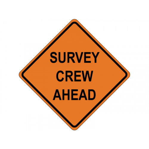 SURVEY CREW AHEAD